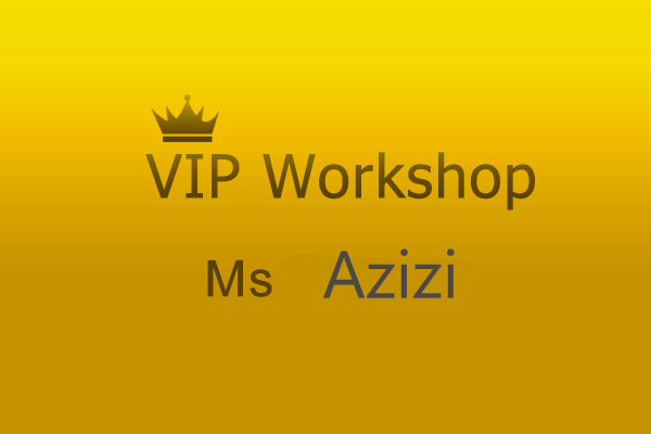 VIP Workshop Ms Azizi
