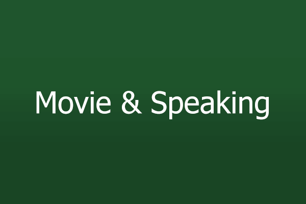 Movie & Speaking