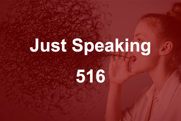 Just Speaking 516